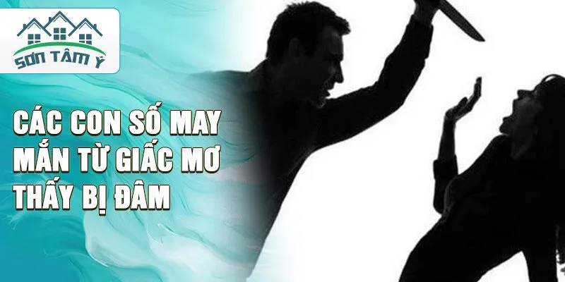 Các con số may mắn từ giấc mơ thấy bị đâm