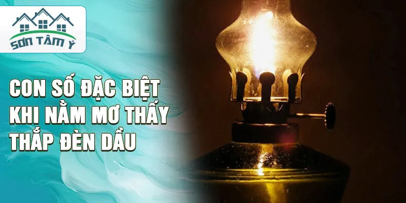 Con số đặc biệt khi nằm mơ thấy thắp đèn dầu