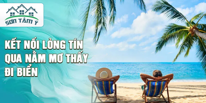 Kết nối lòng tín qua nằm mơ thấy đi biển