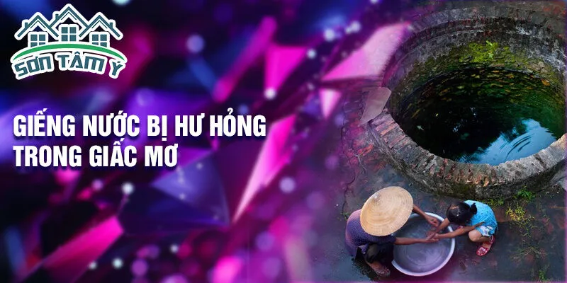 Giếng nước bị hư hỏng trong giấc mơ