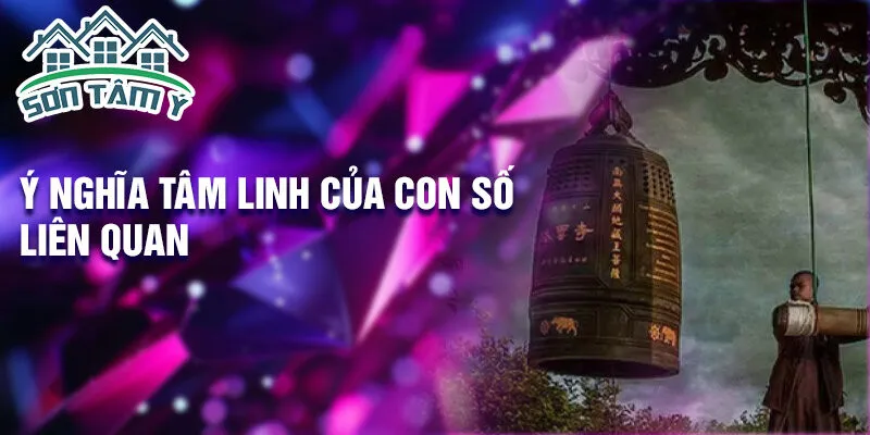 Ý nghĩa tâm linh của con số liên quan