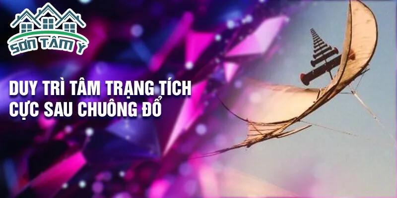 Duy trì tâm trạng tích cực sau chuông đổ